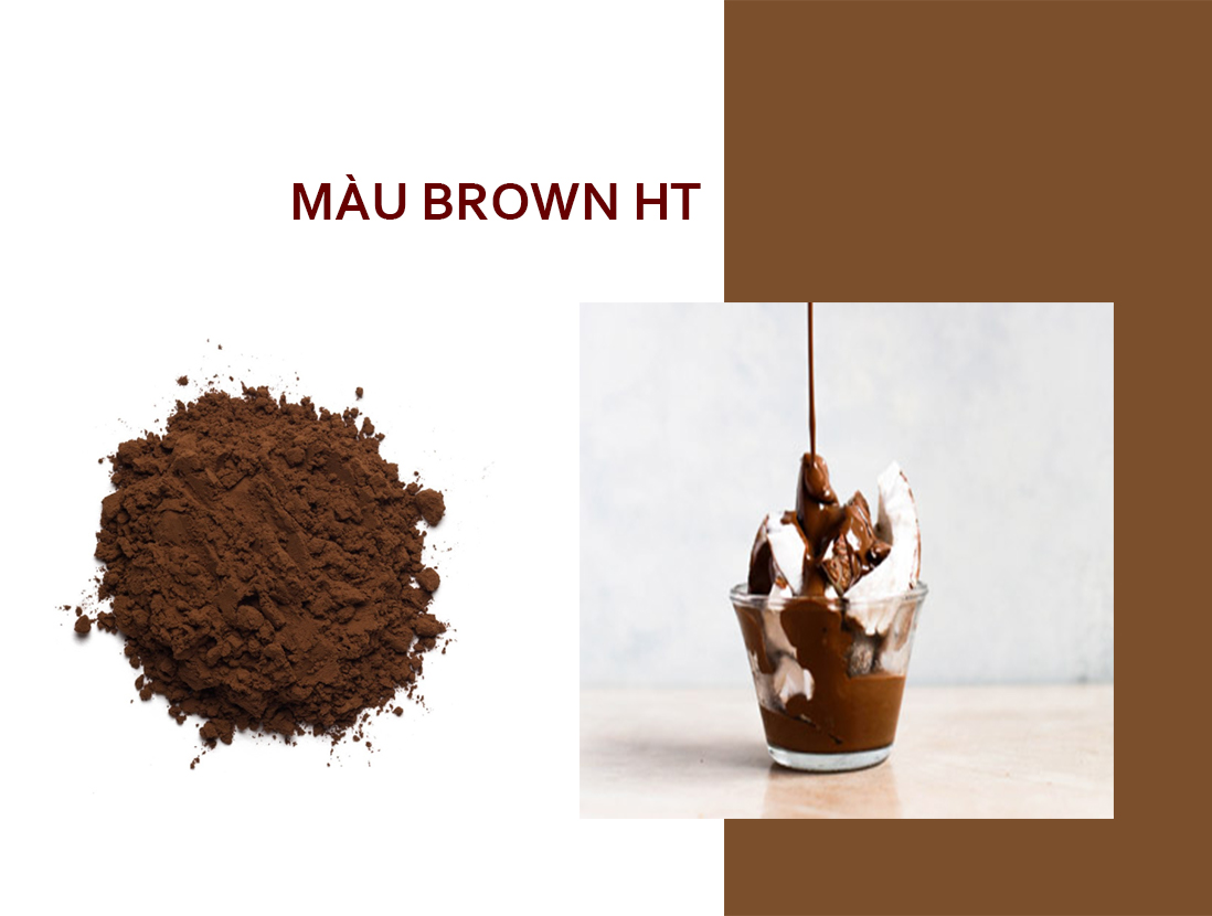MÀU BROWN HT - PHỤ GIA TẠO MÀU THỰC PHẨM